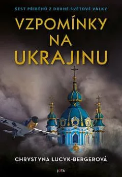 Vzpomínky na Ukrajinu