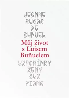 Vzpomínky ženy bez piana - Můj život s Luisem Bunuelem