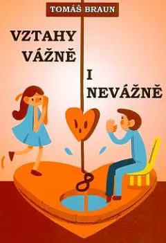 Vztahy vážně i nevážně