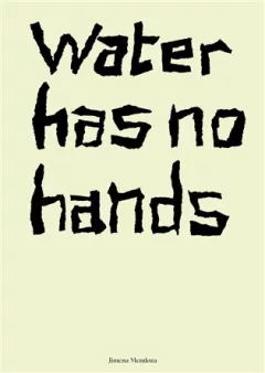 Water has no hands