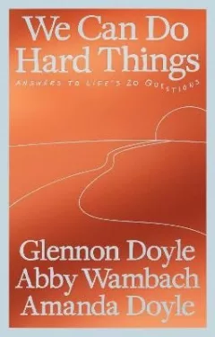 We Can Do Hard Things