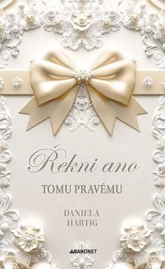 Řekni ano tomu pravému
