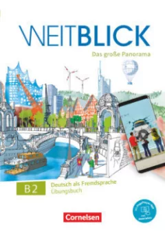 Weitblick - Das große Panorama B2: Gesamtband, Übungsbuch