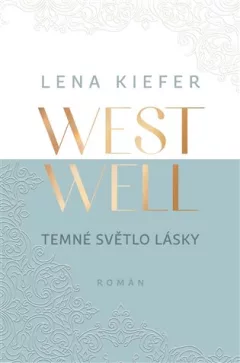 Westwell: Temné světlo lásky