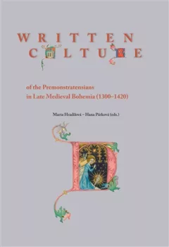 Written Culture of the Premonstratensians in Late Medieval Bohemia (1300–1420)