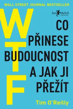 WTF? Co přinese budoucnost a jak ji přežít