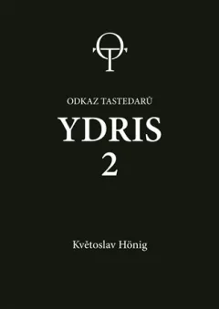 Ydris: kniha druhá. Odkaz tastedarů 2