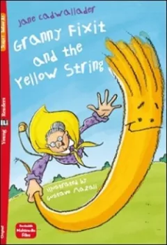 Young ELi Readers Stage 1 (below A1): Granny Fixit and the yellow string + Downloadable Multimedia