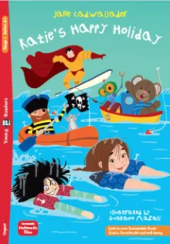 Young ELi Readers Stage 1 (below A1): Katie’s Happy Holiday + Downloadable Multimedia