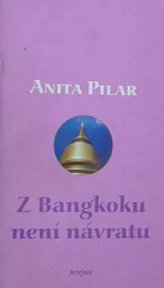 Z Bangkoku není návratu