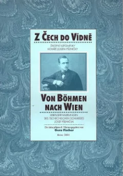 Z Čech do Vídně: Životní vzpomínky kováře Josefa Pšeničky