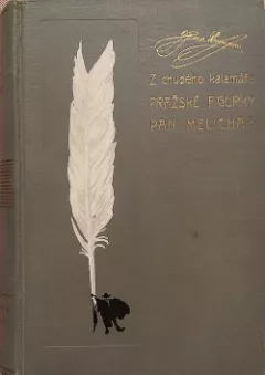 Z chudého kalamáře / Pražské figurky / Pan Melichar