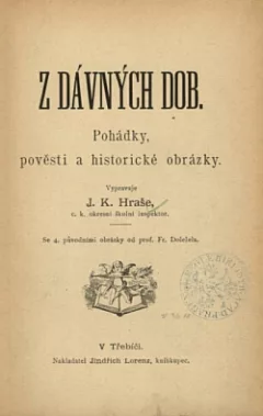 Z dávných dob: Pohádky, pověsti a historické obrázky