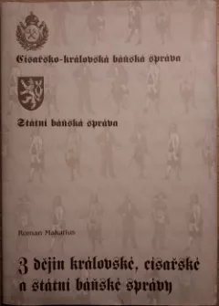 Z dějin královské, císařské a státní báňské správy