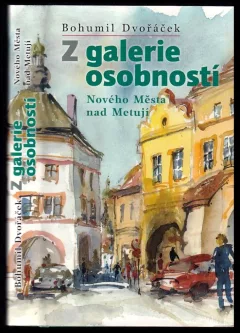 Z galerie osobností Nového Města nad Metují