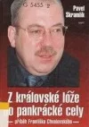 Z královské lóže do pankrácké cely - příběh Františka Chvalovského