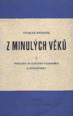 Z minulých věků I., Pohledy do kultury starověku a středověku