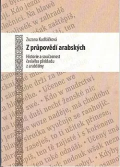 Z průpovědí arabských: Historie a současnost českého překladu z arabštiny