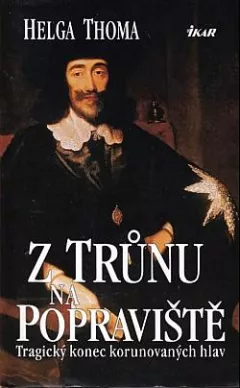 Z trůnu na popraviště
