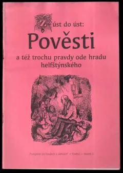 Z úst do úst: pověsti a též trochu pravdy ode hradu helfštýnského