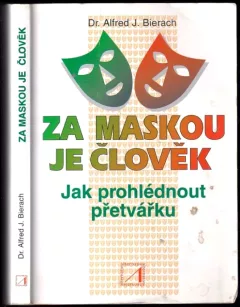 Za maskou je člověk