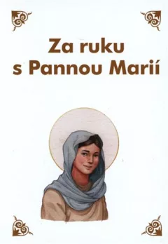 Za ruku s Pannou Marií