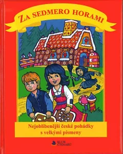 Za sedmero horami - Nejoblíbenější české pohádky s velkými písmeny