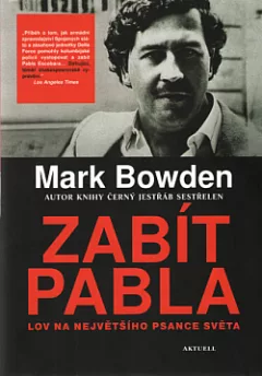 Zabít Pabla - Lov na největšího psance světa