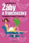 Žáby a francouzáky : čarodějnice existují!!! tady a teď--