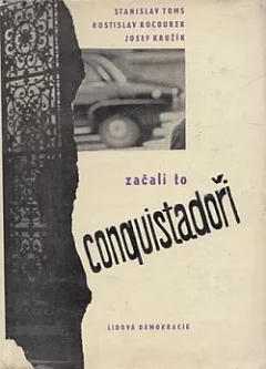 Začali to conquistadoři