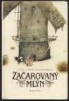 Začarovaný mlýn