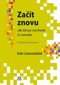 Začít znovu - Jak dál po rozchodu či rozvodu