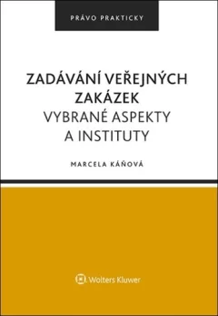 Zadávání veřejných zakázek - Vybrané aspekty a instituty