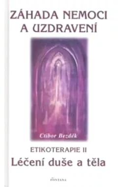 Záhada nemoci a uzdravení