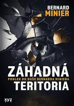 Záhadná teritoria:  Pohled do duše Bernarda Miniera