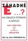 Záhadné E- ? na obalech potravin a nápojů