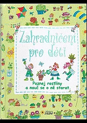 Zahradničení pro děti