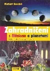 Zahradničení s Měsícem a planetami