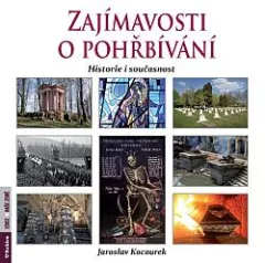 Zajímavosti o pohřbívání: Historie i současnost