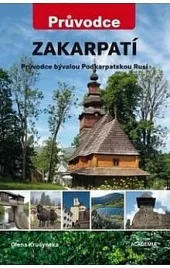 Zakarpatí - Průvodce bývalou Podkarpatskou Rusí