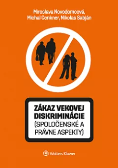 Zákaz vekovej diskriminácie (spoločenské a právne aspekty)