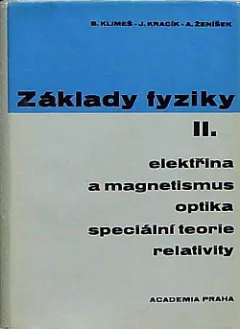 Základy fyziky II. - elektřina a magnetismus, optika, speciální teorie relativity
