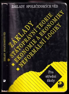 Základy státoprávní teorie, ekonomie a ekonomiky, neformální logiky