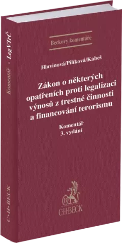 Zákon o některých opatřeních proti legalizaci výnosů z trestné činnosti a financování terorismu. Komentář. 3. vydání