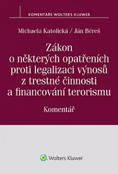 Zákon o některých opatřeních proti legalizaci výnosů z trestné činnosti a financování terorismu: Komentář