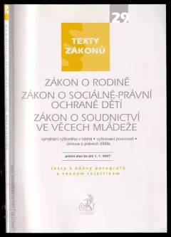 Zákon o rodině ; Zákon o sociálně-právní ochraně dětí ; Zákon o soudnictví ve věcech mládeže : právní stav ke dni 1. ledna 2007 (, 2007)...