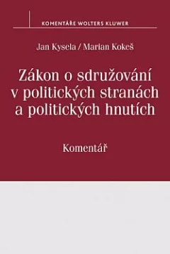 Zákon o sdružování v politických stranách a politických hnutích (č. 424/1991 Sb.). Komentář