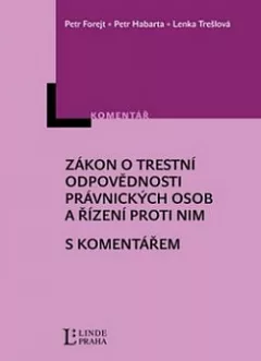 Zákon o trestní odpovědnosti právnických osob a řízení proti nim s komentářem