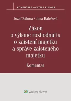 Zákon o výkone rozhodnutia o zaistení majetku a správe zaisteného majetku