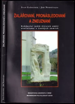 Žalářovaní, pronásledovaní a zneuznaní